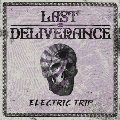 Last Deliverance : Electric Trip